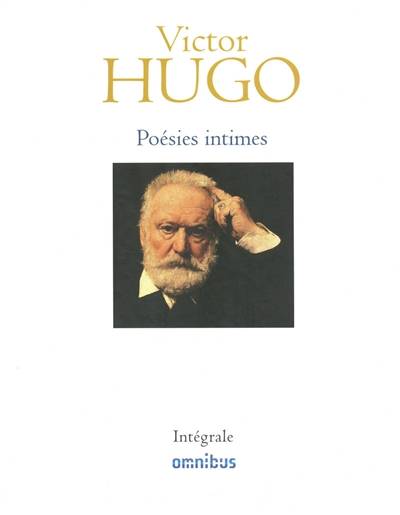 Poésies intimes : l'intégrale | Victor Hugo