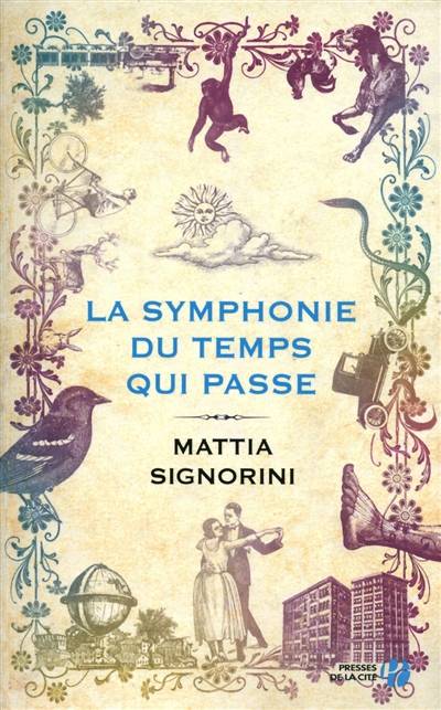 La symphonie du temps qui passe | Mattia Signorini, Françoise Brun