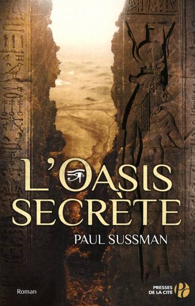 L'oasis secrète | Paul Sussman, Thierry Piélat