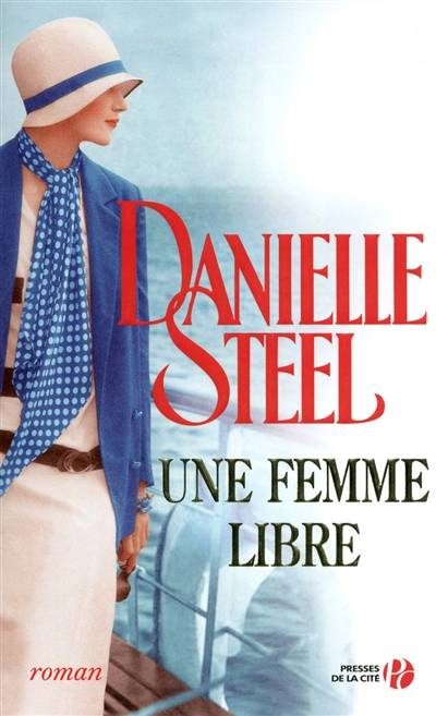 Une femme libre | Danielle Steel, Eveline Charlès