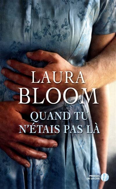 Quand tu n'étais pas là | Laura Bloom, Alice Delarbre