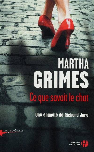 Une enquête de Richard Jury. Ce que savait le chat | Martha Grimes, Nathalie Serval