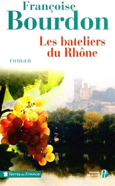 Les bateliers du Rhône | Françoise Bourdon