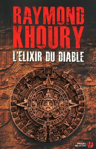 L'élixir du diable | Raymond Khoury, Jean-Jacques Marvost