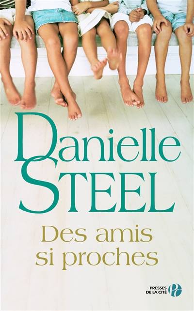 Des amis si proches | Danielle Steel, Nelly Ganancia