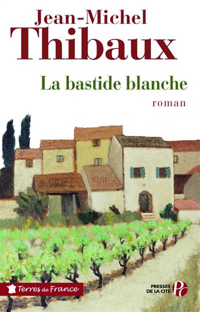 La bastide blanche | Jean-Michel Thibaux