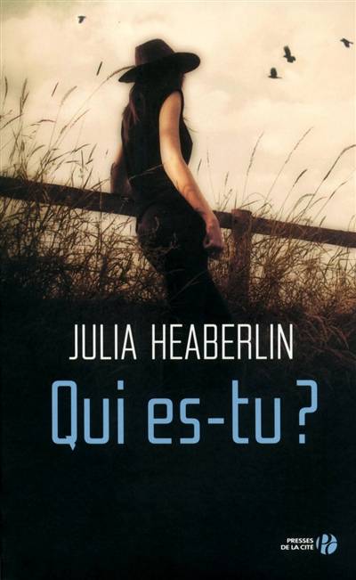 Qui es-tu ? | Julia Heaberlin, Renaud Morin