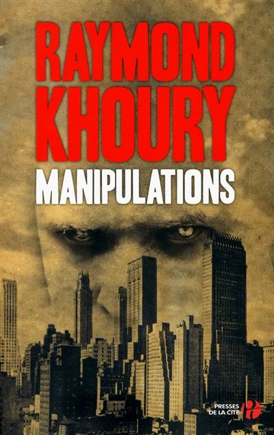 Manipulations | Raymond Khoury, Jean-Charles Provost