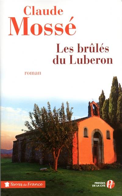 Les brûlés du Luberon | Claude Mosse