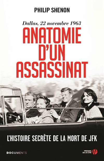 Anatomie d'un assassinat : Dallas, 22 novembre 1963 : l'histoire secrète de la mort de JFK | Philip Shenon, Anatole Muchnik, Johan-Frédérik Hel-Guedj, Abel Gerschenfeld