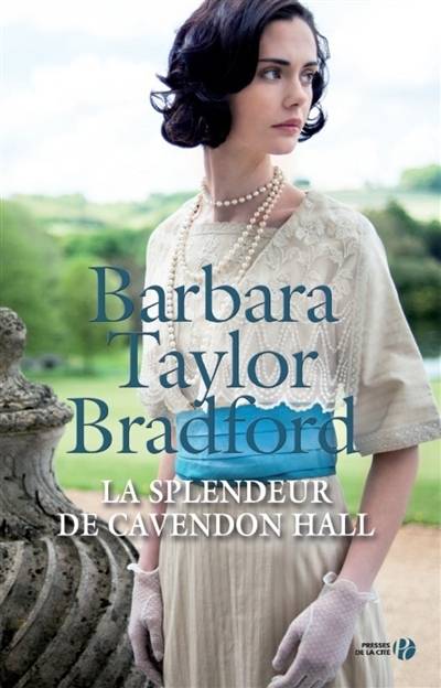 La splendeur de Cavendon Hall | Barbara Taylor Bradford, Nelly Ganancia