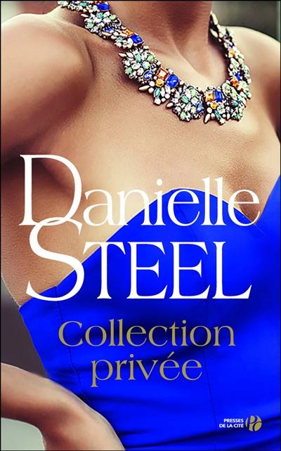 Collection privée | Danielle Steel, Catherine Berthet