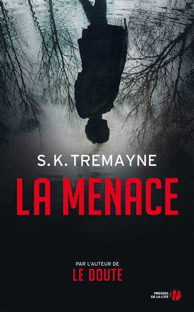 La menace | S.K. Tremayne, Valérie Malfoy