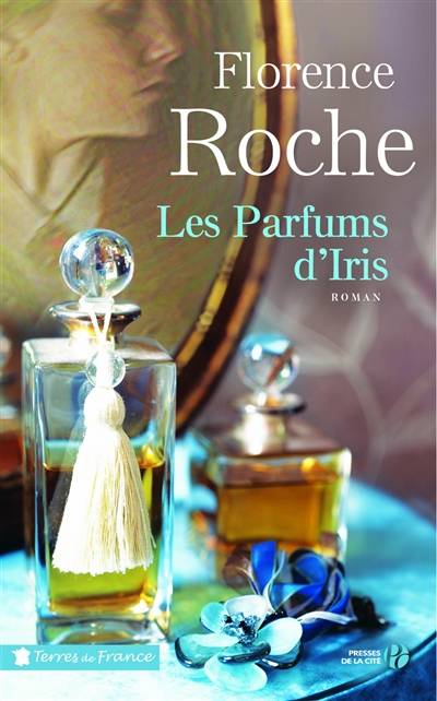 Les parfums d'Iris | Florence Roche