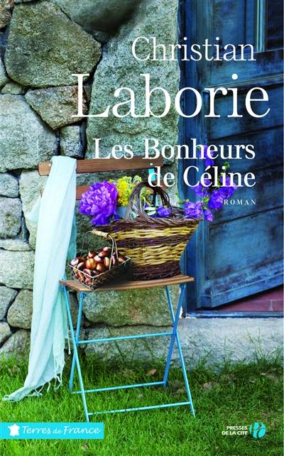 Les bonheurs de Céline | Christian Laborie