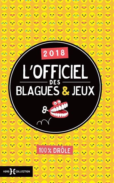 L'officiel des blagues et jeux 2018 : 100 % drôle | Fabrice Bouvier