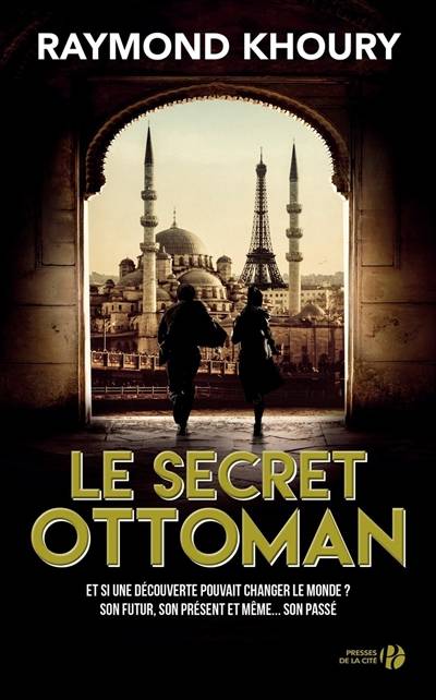 Le secret ottoman | Raymond Khoury, Florence Hertz