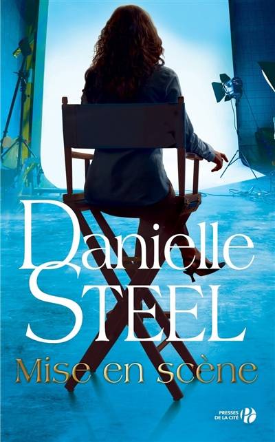 Mise en scène | Danielle Steel, Alice Fombois