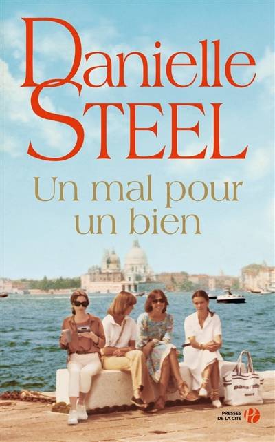 Un mal pour un bien | Danielle Steel, Nelly Ganancia