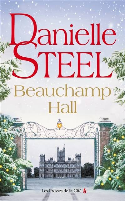 Beauchamp Hall | Danielle Steel, Laura Bourgeois