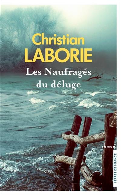 Les naufragés du déluge | Christian Laborie