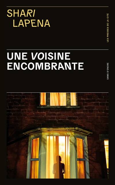 Une voisine encombrante | Shari Lapena, Valérie Le Plouhinec