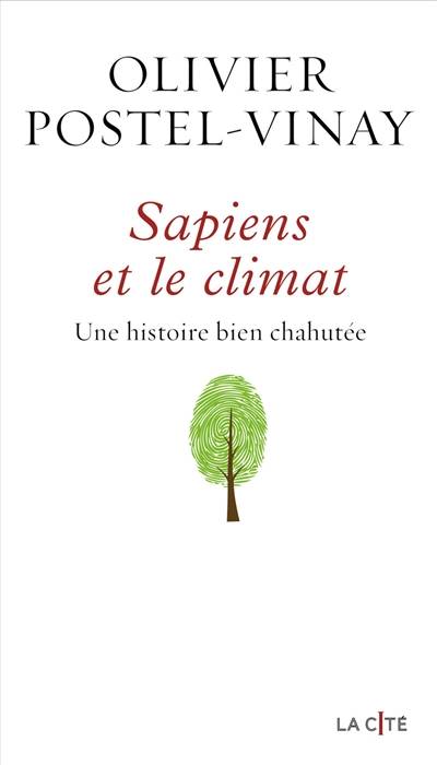 Sapiens et le climat : une histoire bien chahutée | Olivier Postel-Vinay