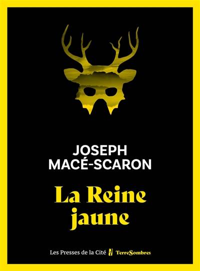 La reine jaune | Joseph Mace-Scaron