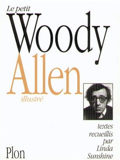 Le petit Woody Allen illustré | Woody Allen, Anouk Neuhoff