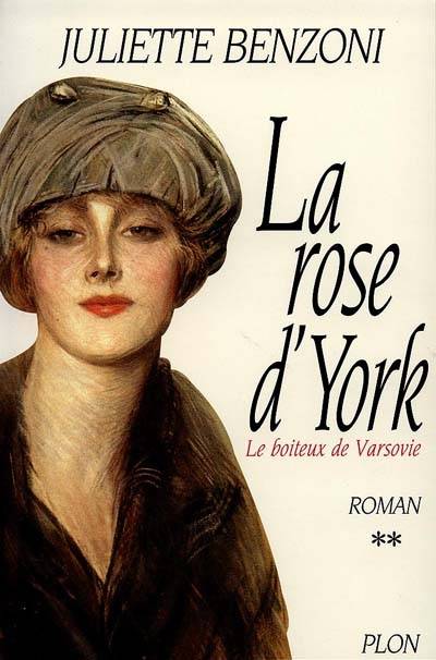 Le boiteux de Varsovie. Vol. 2. La Rose d'York | Juliette Benzoni