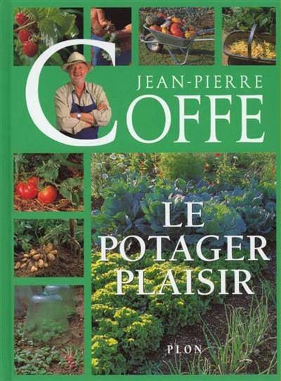 Le potager plaisir | Jean-Pierre Coffe