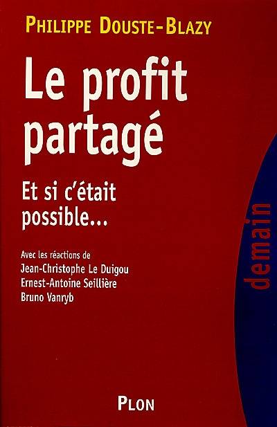 Le profit partagé : et si c'était possible... | Philippe Douste-Blazy