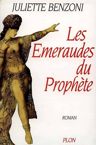 Les émeraudes du prophète | Juliette Benzoni