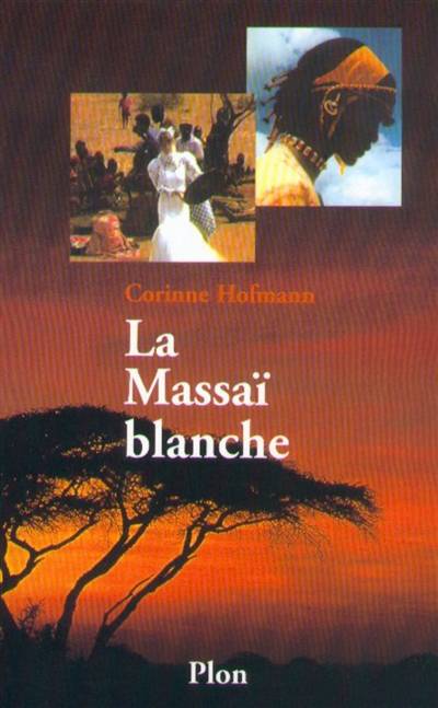 La Massaï blanche | Corinne Hofmann, Anne Weber