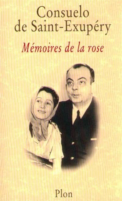 Mémoires de la rose | Consuelo de Saint-Exupéry