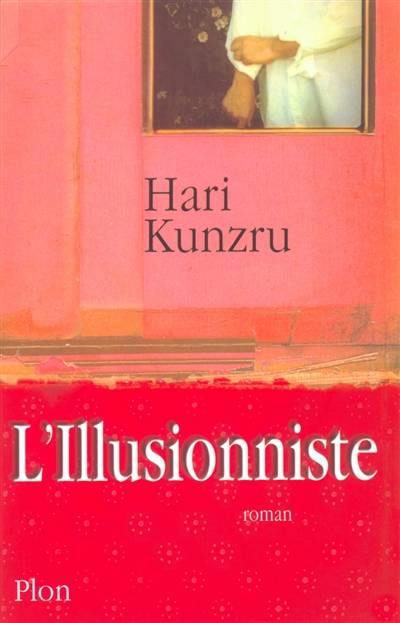 L'illusionniste | Hari Kunzru, Claude Demanuelli, Jean Demanuelli