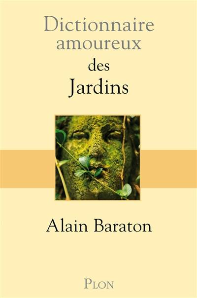 Dictionnaire amoureux des jardins | Alain Baraton, Alain Bouldouyre