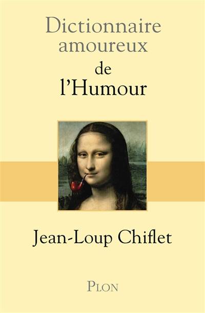 Dictionnaire amoureux de l'humour | Jean-Loup Chiflet, Alain Bouldouyre