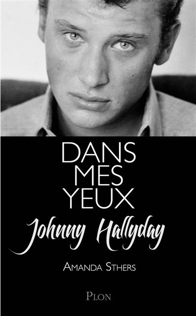 Dans mes yeux | Johnny Hallyday, Amanda Sthers