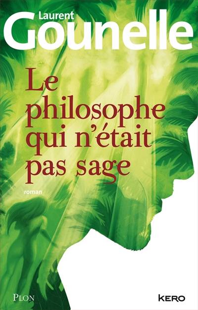 Le philosophe qui n'était pas sage | Laurent Gounelle