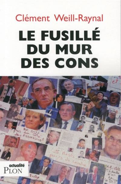 Le fusillé du mur des cons | Clément Weill Raynal