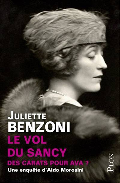 Le vol du Sancy : des carats pour Ava ? : une enquête d'Aldo Morosini | Juliette Benzoni