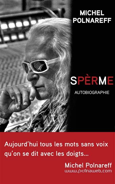 Spèrme : autobiographie | Michel Polnareff