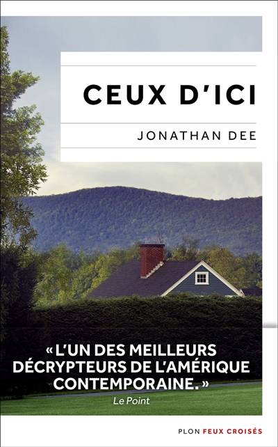 Ceux d'ici | Jonathan Dee, Elisabeth Peellaert