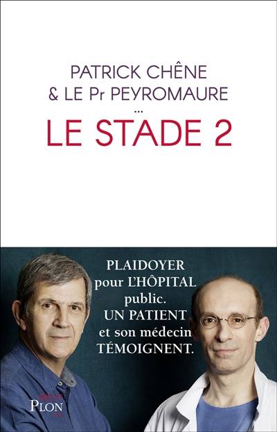 Le stade 2 | Patrick Chêne, Michaël Peyromaure