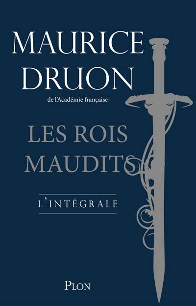 Les rois maudits : l'intégrale | Maurice Druon, George R.R. Martin