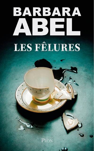 Les fêlures | Barbara Abel