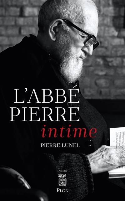 L'abbé Pierre intime | Pierre Lunel