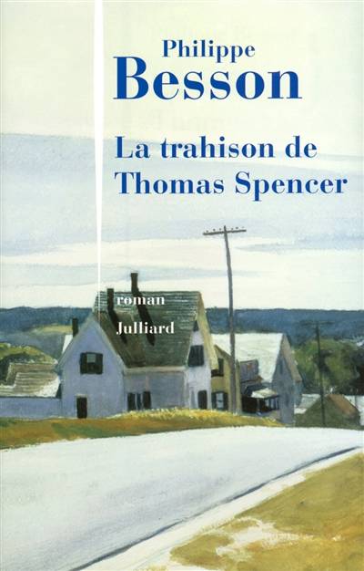 La trahison de Thomas Spencer | Philippe Besson