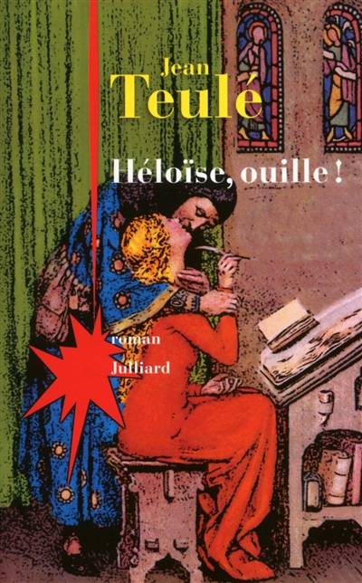 Héloïse, ouille ! | Jean Teulé